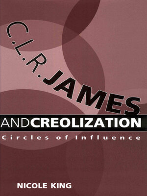 cover image of C. L. R. James and Creolization